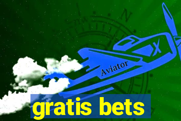 gratis bets